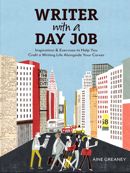 Title details for Writer with a Day Job by Aine Greaney - Available